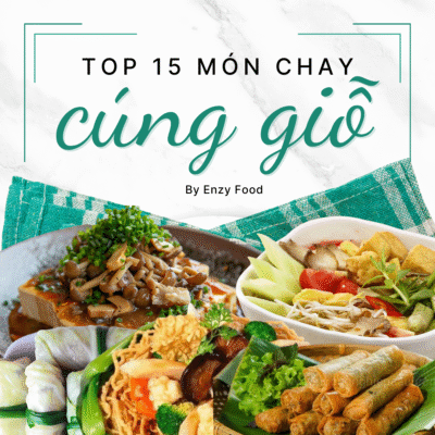 Top 15 các món chay cúng giỗ