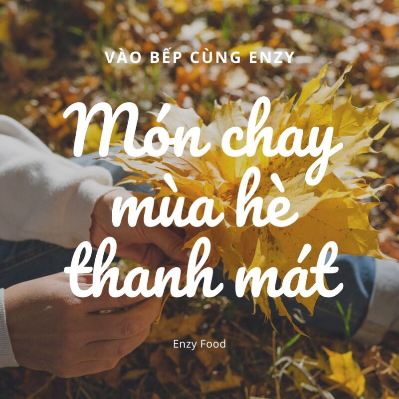 Món chay cho mùa hè thanh mát