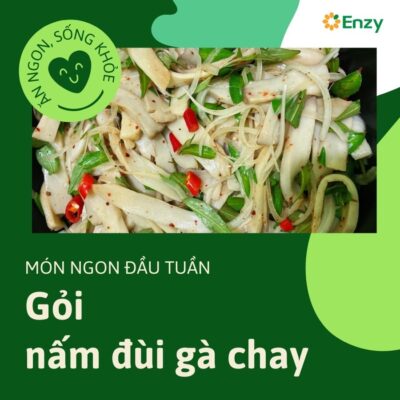 Gỏi nấm đùi gà chay cùng Enzy