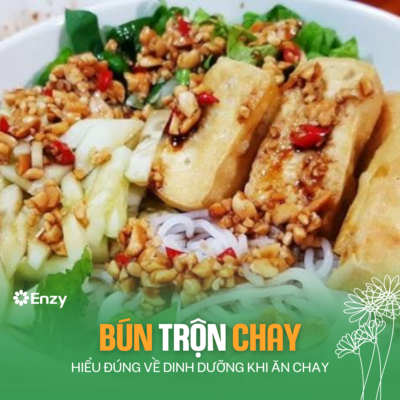 Hiểu đúng về dinh dưỡng khi ăn chay 